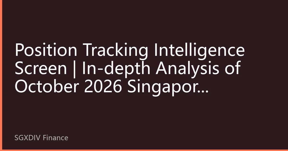 Position Tracking Intelligence Screen | In-depth Analysis of October 2026 Singapore Precious Metal Holdings: Fund Flows and Investment Strategy Adjustments Under Market Differentiation